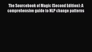 [PDF Download] The Sourcebook of Magic (Second Edition): A comprehensive guide to NLP change