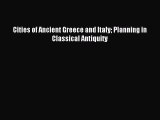 [PDF Download] Cities of Ancient Greece and Italy Planning in Classical Antiquity [Read] Online