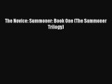 [PDF Download] The Novice: Summoner: Book One (The Summoner Trilogy) [Download] Full Ebook