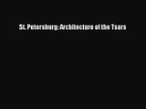 PDF Download St. Petersburg: Architecture of the Tsars PDF Full Ebook