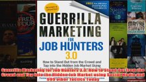 Download PDF  Guerrilla Marketing for Job Hunters 30 How to Stand Out from the Crowd and Tap Into the FULL FREE