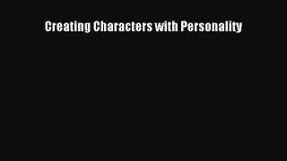 [PDF Download] Creating Characters with Personality [Download] Full Ebook