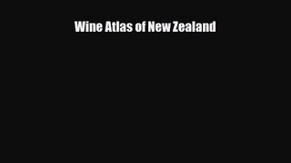 PDF Download Wine Atlas of New Zealand Read Full Ebook
