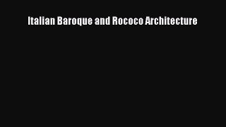 PDF Download Italian Baroque and Rococo Architecture PDF Online