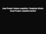 PDF Download Jean Prouvé  Oeuvre complète / Complete Works (Jean Prouve: complete works) Download