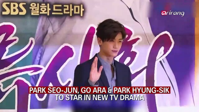 PARK SEO-JUN, GO ARA & PARK HYUNG-SIK TO STAR IN NEW TV DRAMA