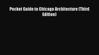 PDF Download Pocket Guide to Chicago Architecture (Third Edition) Download Full Ebook