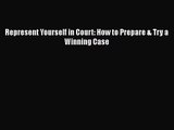 [PDF Download] Represent Yourself in Court: How to Prepare & Try a Winning Case [Read] Full