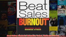 Download PDF  Beat Sales Burnout Maximize Sales Minimize Stress FULL FREE