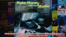 Download PDF  Make Money with Your Studio Setting Up and Operating a Successful Recording Studio FULL FREE