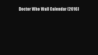 [PDF Download] Doctor Who Wall Calendar (2016) [Read] Online