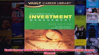 Download PDF  Vault Career Guide to Investment Management Vault Career Library FULL FREE