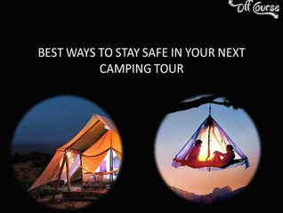 Best Ways to Stay Safe in Your Next Camping Tour