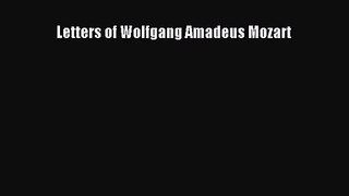 [PDF Download] Letters of Wolfgang Amadeus Mozart [Read] Full Ebook