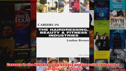 Download PDF  Careers in the Hairdressing Beauty and Exercise Industries Careers In  Series FULL FREE