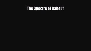 [PDF Download] The Spectre of Babeuf [Read] Online