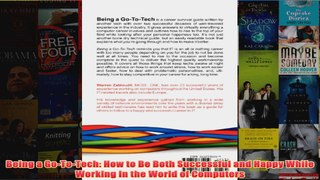 Download PDF  Being a GoToTech How to Be Both Successful and Happy While Working in the World of FULL FREE
