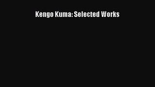 [PDF Download] Kengo Kuma: Selected Works [Download] Full Ebook