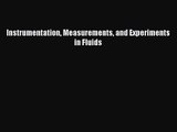 [PDF Download] Instrumentation Measurements and Experiments in Fluids [Download] Online
