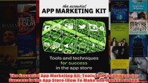 Download PDF  The Essential App Marketing Kit Tools and Techniques for Success in the App Store How To FULL FREE
