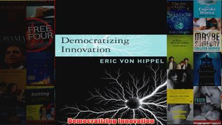 Download PDF  Democratizing Innovation FULL FREE