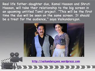 Vaikundarajan On Kamal Haasan-Shruti Haasan Starrer
