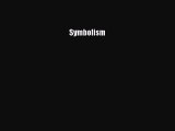 [PDF Download] Symbolism [Read] Online