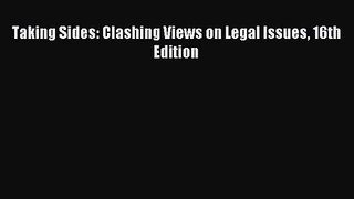 [PDF Download] Taking Sides: Clashing Views on Legal Issues 16th Edition [Read] Full Ebook