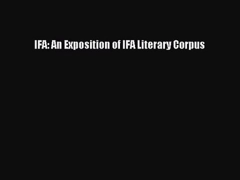 [PDF Download] IFA: An Exposition of IFA Literary Corpus [Download] Full Ebook