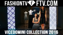 VICEDOMINI S/S 2016 Presentation | Milan Fashion Week SS 16 | FTV.com