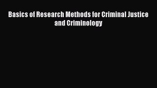 [PDF Download] Basics of Research Methods for Criminal Justice and Criminology [Read] Online