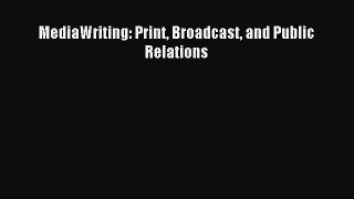 [PDF Download] MediaWriting: Print Broadcast and Public Relations [PDF] Online