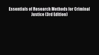 [PDF Download] Essentials of Research Methods for Criminal Justice (3rd Edition) [Download]