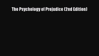 [PDF Download] The Psychology of Prejudice (2nd Edition) [PDF] Full Ebook