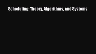 [PDF Download] Scheduling: Theory Algorithms and Systems [Download] Full Ebook