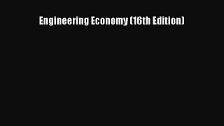 [PDF Download] Engineering Economy (16th Edition) [Read] Full Ebook