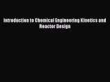 [PDF Download] Introduction to Chemical Engineering Kinetics and Reactor Design [PDF] Full