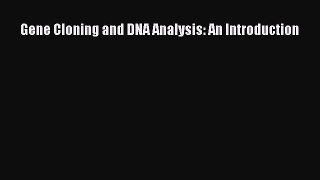 PDF Download Gene Cloning and DNA Analysis: An Introduction PDF Full Ebook