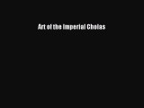 [PDF Download] Art of the Imperial Cholas [Read] Online