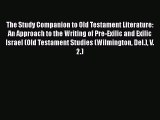 Download The Study Companion to Old Testament Literature: An Approach to the Writing of Pre-Exilic