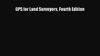 [PDF Download] GPS for Land Surveyors Fourth Edition [Download] Online
