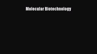 [PDF Download] Molecular Biotechnology [Download] Full Ebook