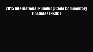 [PDF Download] 2015 International Plumbing Code Commentary (Includes IPSDC) [Download] Online