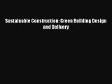 [PDF Download] Sustainable Construction: Green Building Design and Delivery [PDF] Full Ebook