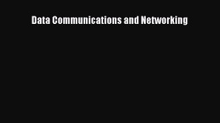 PDF Download Data Communications and Networking Download Online
