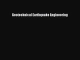 PDF Download Geotechnical Earthquake Engineering Read Online
