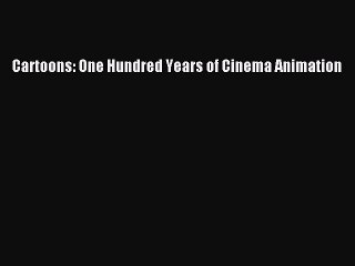 [PDF Download] Cartoons: One Hundred Years of Cinema Animation [Download] Online