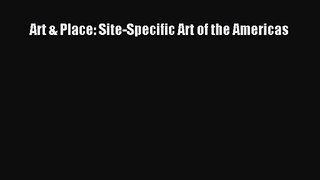 [PDF Download] Art & Place: Site-Specific Art of the Americas [PDF] Online