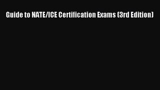 [PDF Download] Guide to NATE/ICE Certification Exams (3rd Edition) [PDF] Online