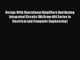 [PDF Download] Design With Operational Amplifiers And Analog Integrated Circuits (McGraw-Hill